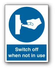 Switch off when not in use